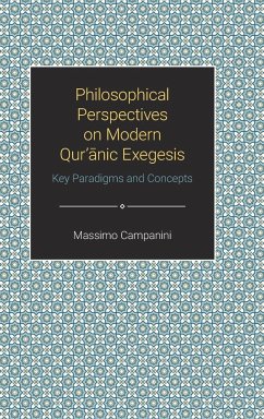 Philosophical Perspectives on Modern Quranic Exegesis - Campanini, Massimo