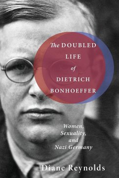 The Doubled Life of Dietrich Bonhoeffer - Reynolds, Diane