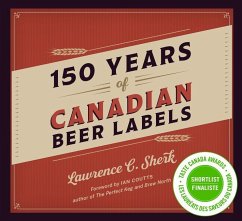 150 Years of Canadian Beer Labels - Sherk, Lawrence C.