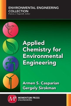 Applied Chemistry for Environmental Engineering - Casparian, Armen S.; Sirokman, Gergely