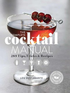 The Complete Cocktail Manual - Bustamante, Lou; United States Bartenders' Guild