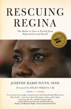 Rescuing Regina: The Battle to Save a Friend from Deportation and Death - Flynn, Josephe Marie