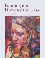 Painting and Drawing the Head - Shadbolt, Daniel