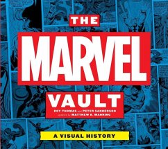 The Marvel Vault: A Visual History - Thomas, Roy; Sanderson, Peter