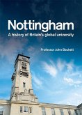 Nottingham: A History of Britain's Global University