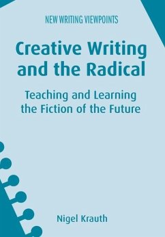 Creative Writing and the Radical - Krauth, Nigel