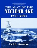 The Navy of the Nuclear Age, 1947-2007 The Navy of the Nuclear Age, 1947-2007