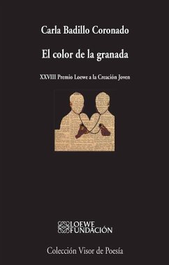 El color de la granada - Badillo Coronado, Carla; Colinas, Antonio