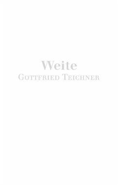 Weite - Teichner, Gottfried