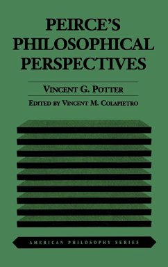 Peirce's Philosophical Perspectives - Potter, Vincent G.