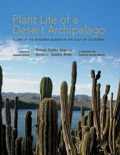 Plant Life of a Desert Archipelago: Flora of the Sonoran Islands in the Gulf of California - Felger, Richard Stephen; Wilder, Benjamin Theodore; Romero-Morales, Humberto