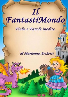 Il FantastiMondo - Archetti, Marianna