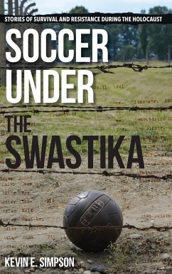 Soccer under the Swastika - Simpson, Kevin E.