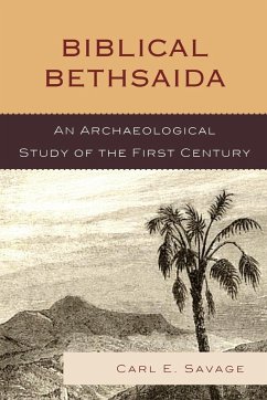 Biblical Bethsaida - Savage, Carl E.