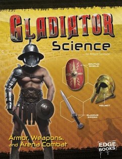 Gladiator Science: Armor, Weapons, and Arena Combat - Lassieur, Allison