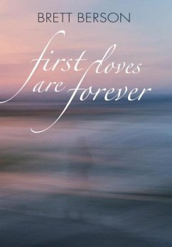FIRST LOVES ARE FOREVER (My True-Life Fairy Tale) - Berson, Brett