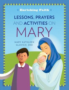 Lessons, Prayers and Activities on Mary - Glavich, Mary Kathleen