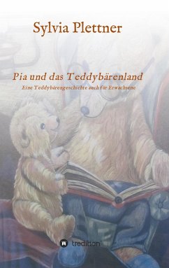 Pia und das Teddybärenland - Plettner, Sylvia