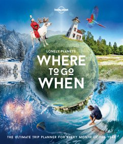 Lonely Planet's Where to Go When - Baxter, Sarah; Bloomfield, Paul