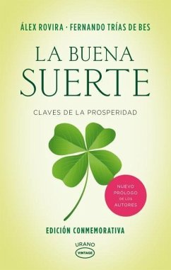 La buena suerte : claves de la prosperidad - Rovira, Álex; Trías De Bes, Fernando