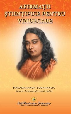 Scientific Healing Affirmations (Romanian) - Yogananda, Paramahansa