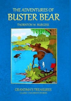 THE ADVENTURES OF BUSTER BEAR - Treasures, Grandma'S; Burgess, Thornton W.