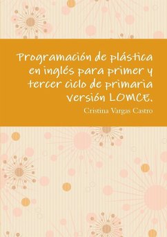 Programación de plástica en inglés para primer y tercer ciclo de primaria versión LOMCE. - Vargas Castro, Cristina
