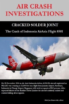 AIR CRASH INVESTIGATIONS - CRACKED SOLDER JOINT - The Crash of Indonesia AirAsia Flight 8501 - Barreveld, Dirk