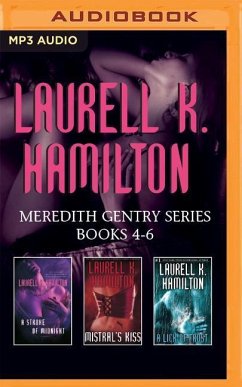 Laurell K. Hamilton - Meredith Gentry Series: Books 4-6: A Stroke of Midnight, Mistral's Kiss, a Lick of Frost - Hamilton, Laurell K.