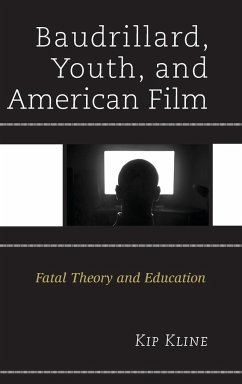 Baudrillard, Youth, and American Film - Kline, Kip