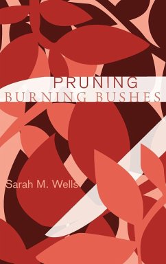 Pruning Burning Bushes