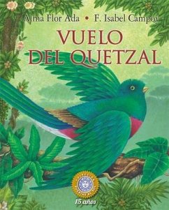 Vuelo del Quetzal - Ada, Alma Flor; Campoy, F Isabel