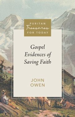 Gospel Evidences of Saving Faith - Owen, John