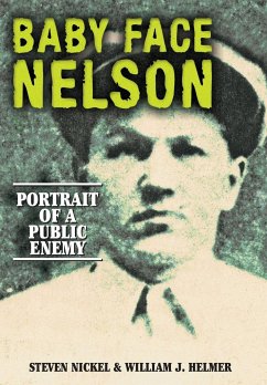 Baby Face Nelson - Nickel, Steven; Helmer, William J
