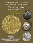The Evolution of Thai Money The Evolution of Thai Money