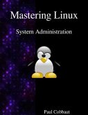 Mastering Linux - System Administration