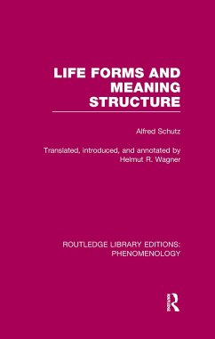 Life Forms and Meaning Structure - Schutz, Alfred