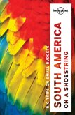 Lonely Planet South America on a shoestring Lonely Planet South America on a shoestring