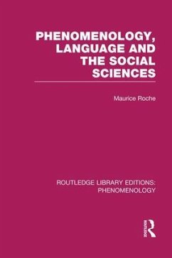 Phenomenology, Language and the Social Sciences - Roche, Maurice