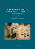 Rirha : site antique et médiéval du Maroc I : cadre historique et géographique général