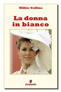 La donna in bianco (eBook, ePUB) - Collins, Wilkie