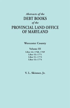 Abstracts of the Debt Books of the Provincial Land Office of Maryland. Worcester County, Volume III. Liber 44