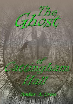 The Ghost of Cattingham Hall - A. Cross, Amber