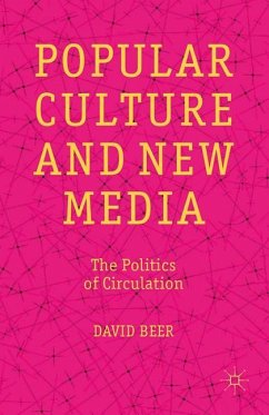 Popular Culture and New Media - Beer, D.