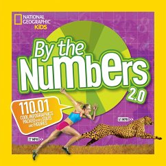 By the Numbers 2.0: 110.01 Cool Infographics Packed with STATS and Figures - National Geographic Kids