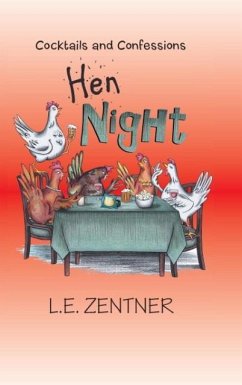 Hen Night - Zentner, L. E