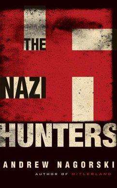 The Nazi Hunters - Nagorski, Andrew