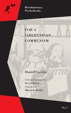 For a Libertarian Communism - Guerin, Daniel