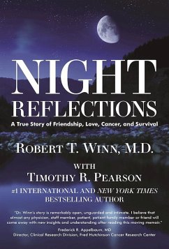 Night Reflections: A True Story of Friendship, Love, Cancer, and Survival - Winn, Robert Thomas