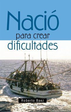 Nació para crear dificultades - Roberto Baez
